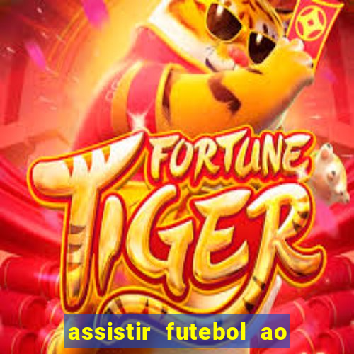 assistir futebol ao vivo multi multicanal